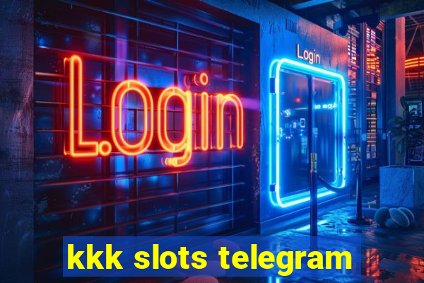 kkk slots telegram